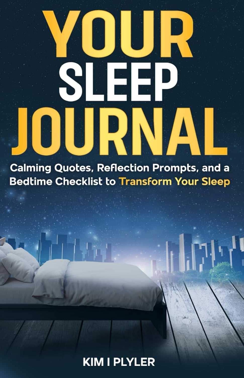 Your Sleep Journal by Kim I. Plyler (book cover)